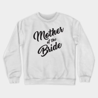 Mother of the Bride Crewneck Sweatshirt